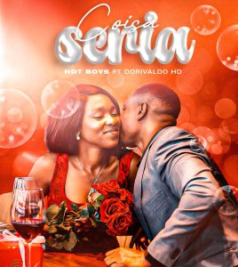 Hot Boys – Coisa Séria (feat. Dorivaldo&nbsp;HD)