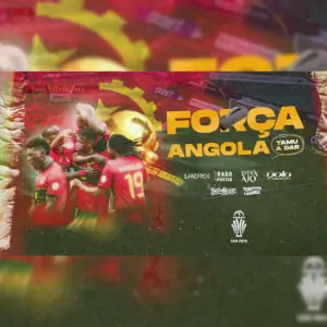 Landrick, Vado Poster, Ary, Yola Araújo, Ingomblock & Tchutchu Librinca – FORÇA ANGOLA ‘Tamu a&nbsp;Dar’