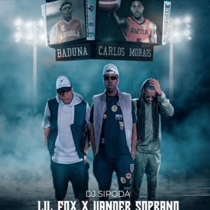 Dj Sipoda – Baduna e Carlos Morais (feat. Lil Fox & Vander&nbsp;Soprano)
