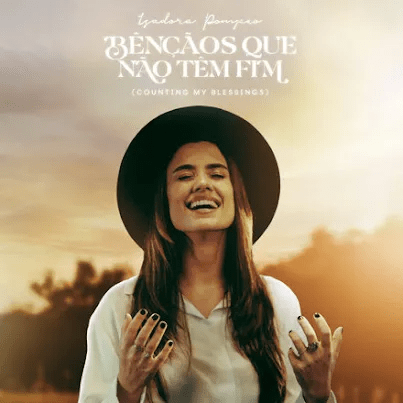 Isadora Pompeo – Bênçãos Que Não Têm Fim&nbsp;(Gospel)