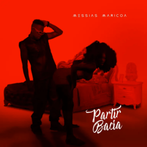 Messias Maricoa – Partir&nbsp;Bacia
