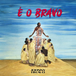 Johnny Bravo – É O Bravo&nbsp;(EP)