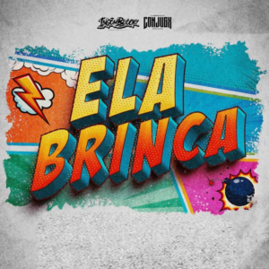 Ingomblock ft. Conjugx – Ela&nbsp;Brinca
