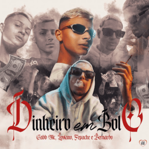 Gabb MC – Dinheiro em Bolo (Feat. Leviano, FePache,&nbsp;Bernardo)