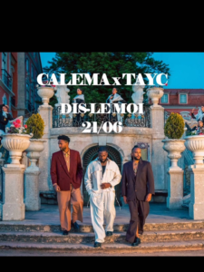 Calema X Tayc – Dis-Le&nbsp;Moi