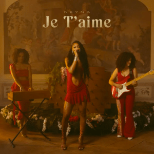 Neyna – Je&nbsp;T’Aime