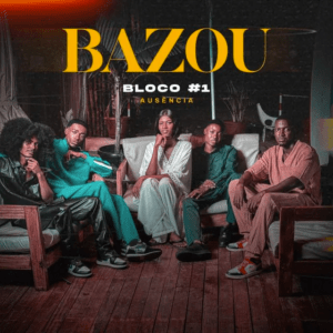 Projeto Bazou – Bloco #1 –&nbsp;Ausência