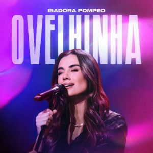 Isadora Pompeo – Ovelhinha (EP)&nbsp;2024