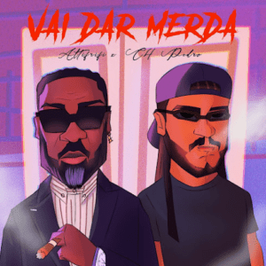 Altifridi (Fredh Perry) Feat. C4 Pedro – Vai Dar&nbsp;Merda