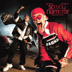 Mc Daniel, MC Ryan SP, Kotim, Blakbone – Só Vou&nbsp;Namorar