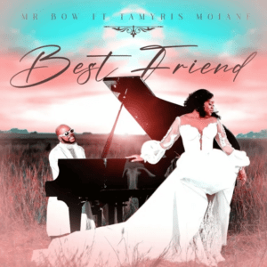 Mr. Bow ft. Tamyris Maione – Best&nbsp;Friend